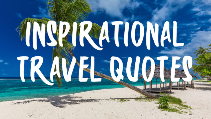 Top 50 Inspirational Travel Quotes
