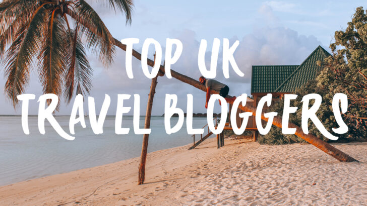Top UK Travel Bloggers – 30 of the Best UK Travel Blogs!