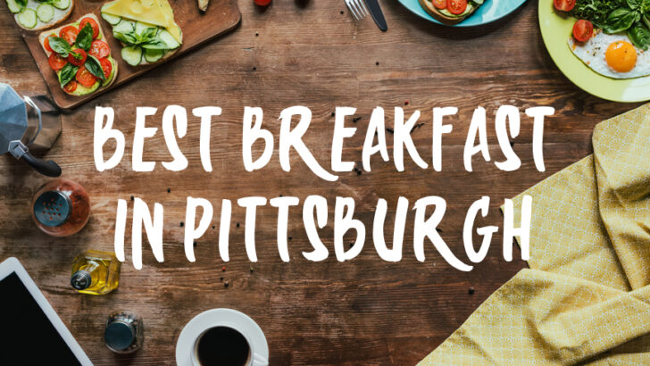Top 10 Brunch Restaurants and Best Breakfast in Pittsburgh