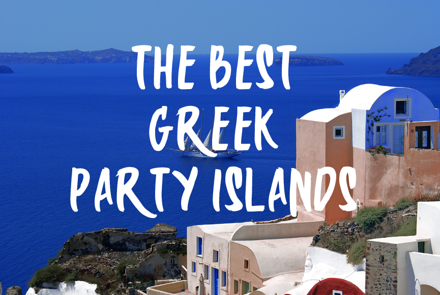 best greek islands to visit for party