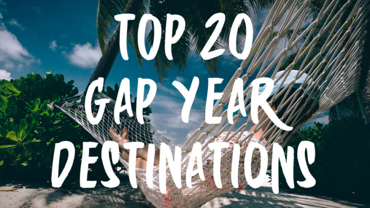 Gap Year Inspiration – The Top 20 Gap Year Destinations