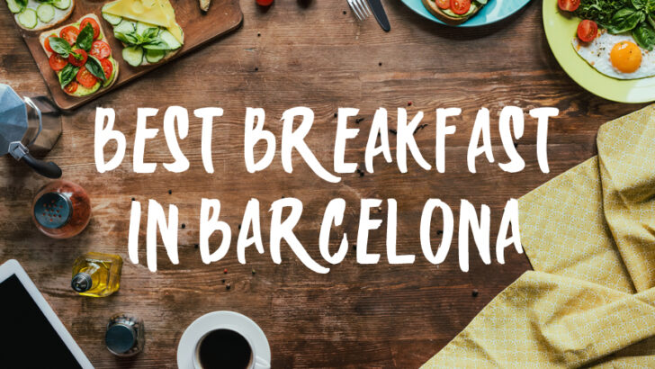 Top 10 Brunch Restaurants and Best Breakfast in Barcelona