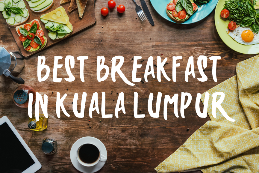 Top 10 Brunch Restaurants And Best Breakfast In Kuala Lumpur