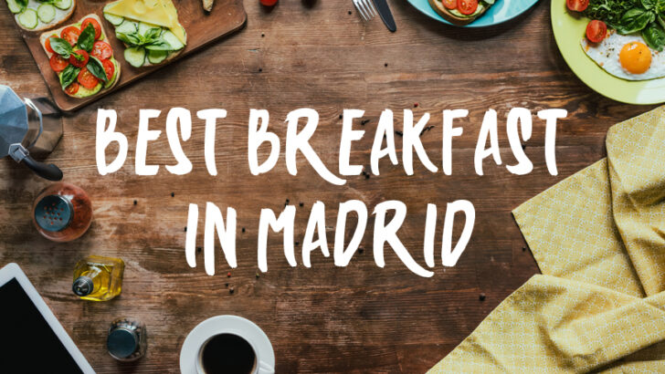 Top 10 Brunch Restaurants and Best Breakfast in Madrid