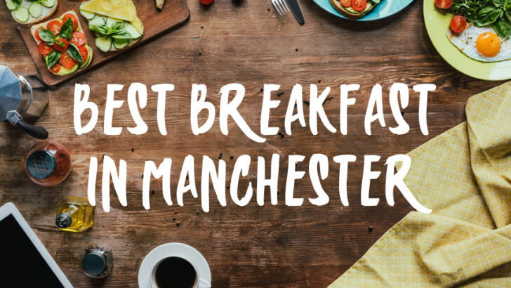 Top 10 Brunch Restaurants and Best Breakfast in Manchester
