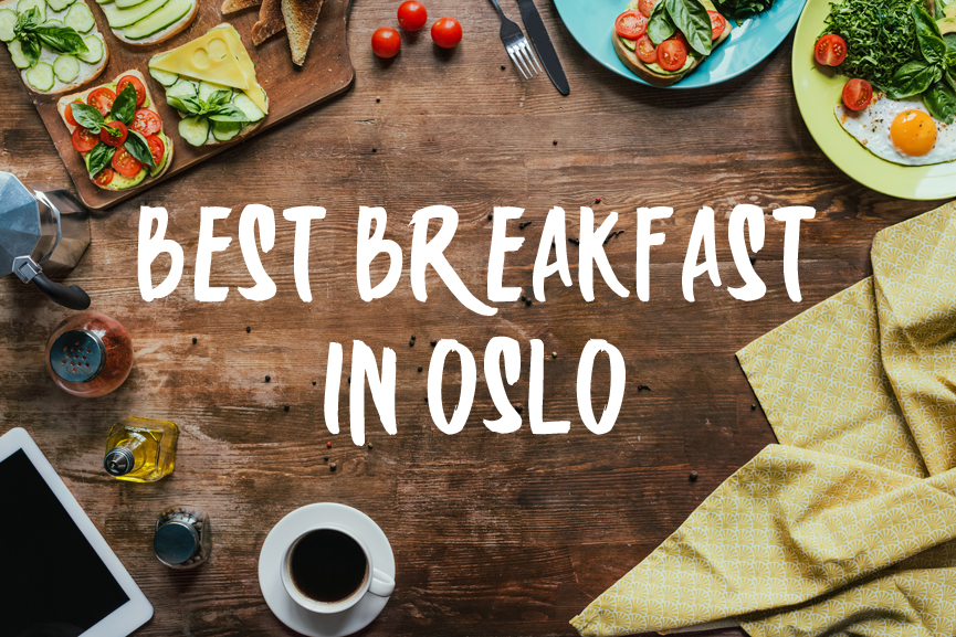 Top 10 Brunch Restaurants and Best Breakfast in Oslo