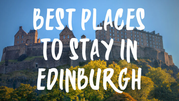 Top 10 Best Places To Stay in Edinburgh